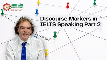 Discourse Markers in IELTS Speaking Part 2