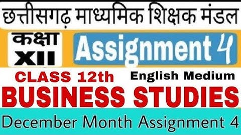 Business Studies Assignment 4 Class 12 English Medium class 12 December Business Studies Assignment4
