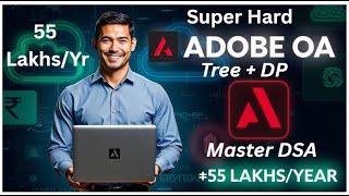 Super Hard Adobe OA | 55 Lakhs/Year | SDE1 | Tree Dynamic Programming | Kumar K | August 2025