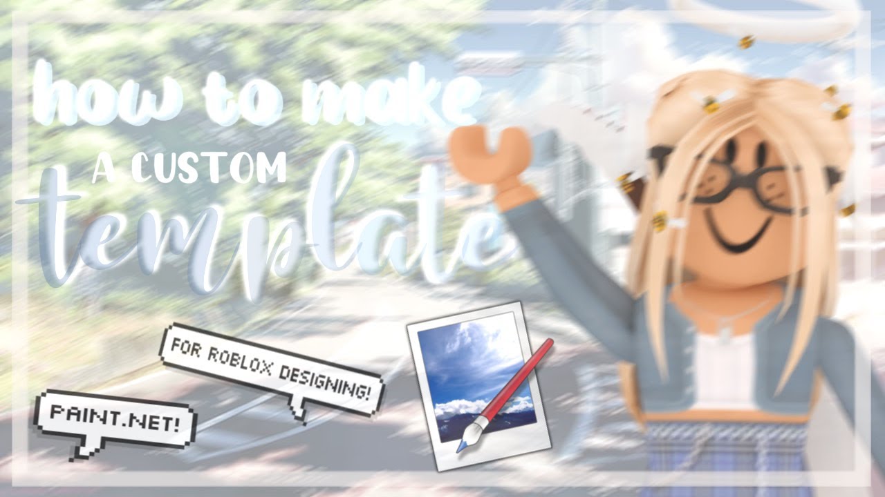 How To Make A Custom Template | Tutorial | ROBLOX - YouTube