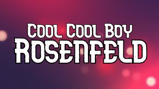 Cool Cool Boy - Rosenfeld (Lyrics)