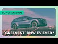 Why The BMW iX3 Might Be The 'Greenest' EV Ever | InsideEVs Podcast