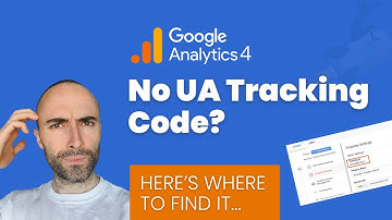Google Analytics GA4 - How To Find UA Tracking Code & Get Your Universal Analytics ID