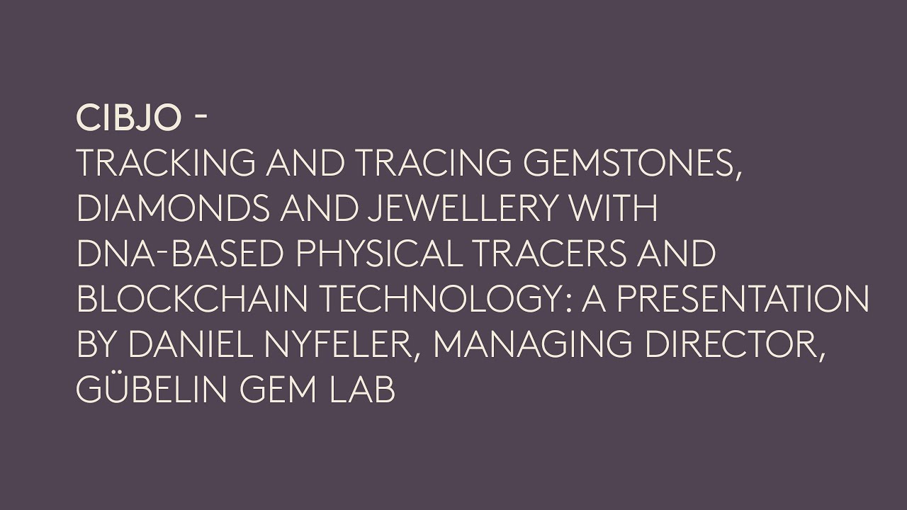 VOJ26 | CIBJO - TRACKING AND TRACING GEMSTONES, DIAMONDS AND JEWELLERY