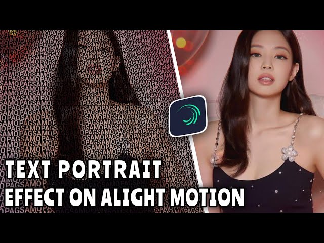 HOW TO TEXT PORTRAIT EFFECT TUTORIAL ON ALIGHT MOTION | Asilo Jerome class=