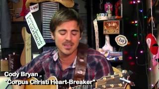 Cody Bryan Band "Corpus Christi Heart-Breaker"