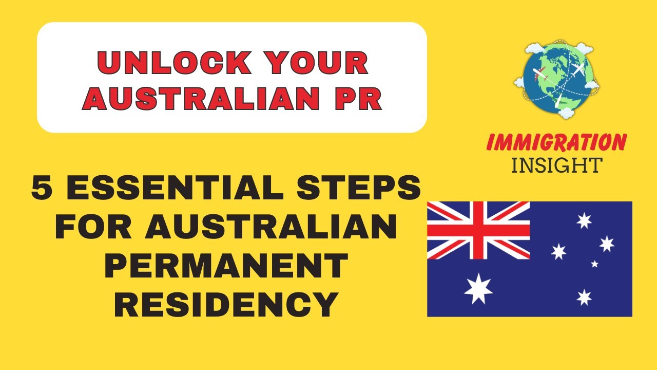 5 Essential Steps for Australian Permanent Residency  Immigration Insight