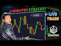 Quotex 2 minute strategy  how to trade on quotex  how to win every trade in quotex