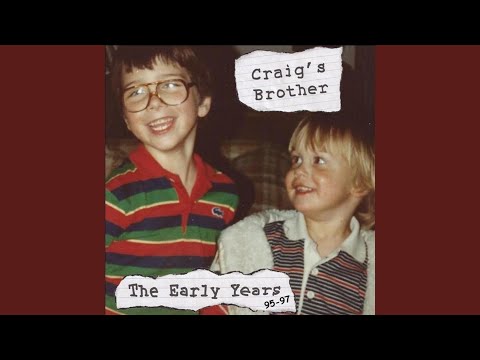 Craig's Brother - Lullaby
