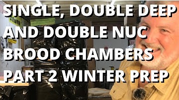 Part 2 winter preparation for single, double deep and double nuc brood chambers