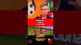 NETO FAZ ELOGIOS A PEDRO DO FLAMENGO! #flamengo #futebol