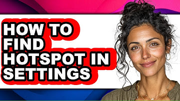 How to Find Hotspot in Settings (easy Method)