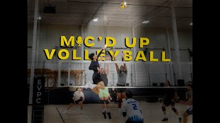 We Have 4-SUBS | Mic'd Up Volleyball | EVPC Men's Episode 1 Part 1