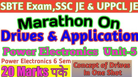 SBTE Exam 2022||Marathon on Power Electronics 6 sem||Ac Drive & Dc Drive|| Speed Control of motor||