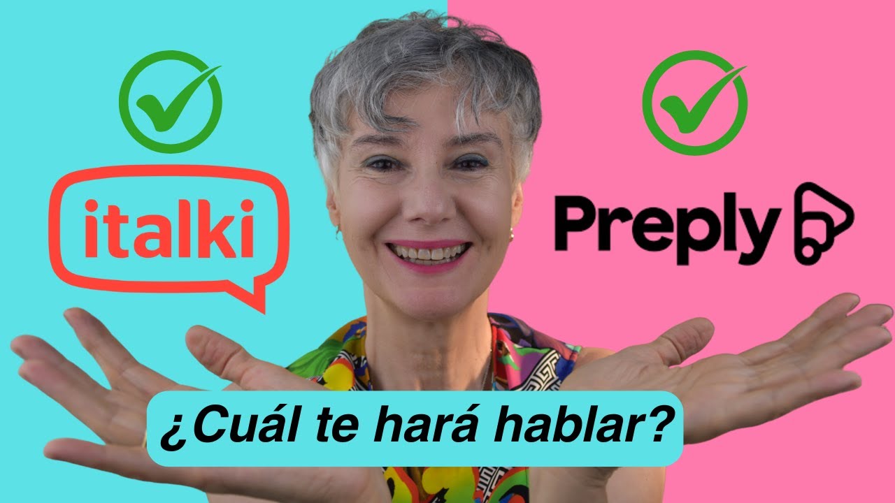 La CLAVE para la FLUIDEZ: italki o Preply