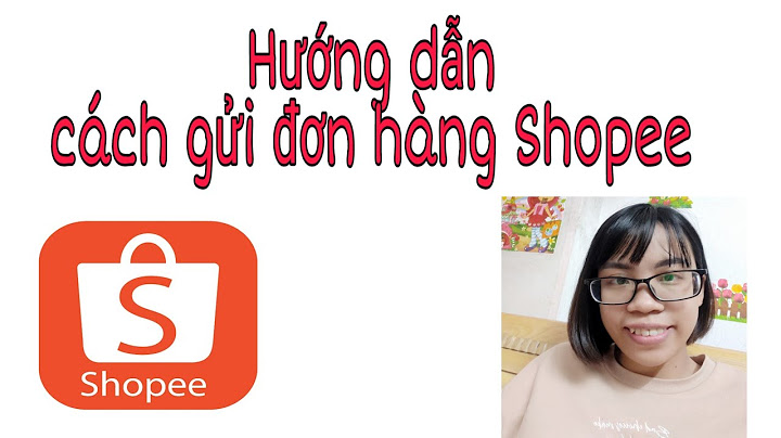 Bán hàng trên shopee giao hàng như thế nào