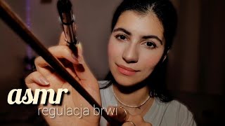 ASMR po polsku REGULACJA BRWI roleplay