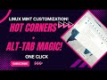 Customize Cinnamon Desktop Like a Pro | Hot Corners & 3D Windows Switcher Tricks!