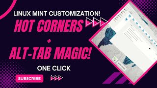 Customize Cinnamon Desktop Like a Pro | Hot Corners & 3D Windows Switcher Tricks!