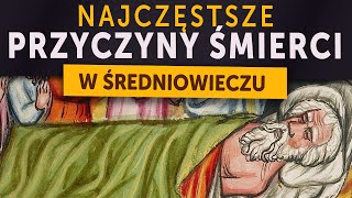 Najczęstsze przyczyny śmierci w średniowieczu. 10 głównych zagrożeń epoki