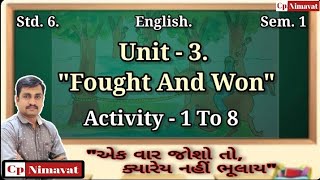 Std 6 English | Sem 1 | Unit 3 Fought and Won | Activity 1,2,3,4,5..8 | Birju The brave | Cp Nimavat