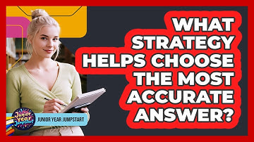 What Strategy Helps Choose The Most Accurate Answer?