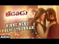 Ninne Nenu Premisthunnaa Full Song || Veedevadu || Sachin Joshi,Esha Gupta,SS Thaman | Telugu Songs