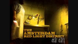 The Amsterdam Red Light District - Dear Diary (feat. James Munoz from The Bled)