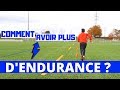 COMMENT AVOIR PLUS D'ENDURANCE AU FOOT !