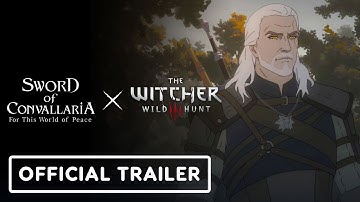 Sword of Convallaria x The Witcher 3: Wild Hunt - Official Collaboration Trailer