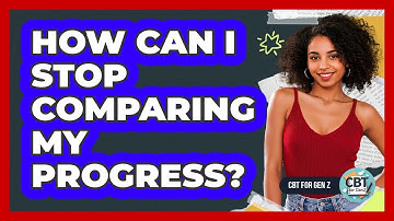 How Can I Stop Comparing My Progress?