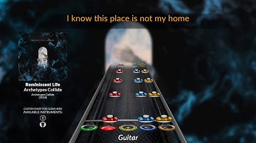 Archetypes Collide - Reminiscent Life (Clone Hero Chart)