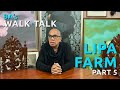 BA's Walk & Talk: Lipa Farm (Part 5)