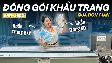 Máy đóng gói khẩu trang y tế, khẩu trang 5D siêu nhanh VNP-350X | Tốc độ 80 túi/phút