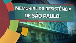 Conhecendo Museus - Ep. 30: MEMORIAL DA RESISTÊNCIA DE SÃO PAULO