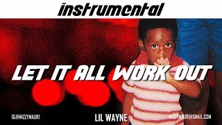 Lil Wayne - Let It All Work Out (FULL INSTRUMENTAL) *reprod*
