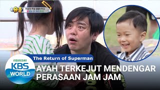 Rahasia Jam Jam Membuat Ayahnya Syok! [The Return of Superman/05-07-2020][SUB INDO]