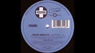 Fragma - Toca's Miracle (Club Mix) -1999-
