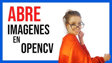 Cómo ABRIR y MOSTRAR Imágenes 🖼️ con OpenCV 💻 y Python 🐍 (1 minuto 🚀, FÁCIL!!!)