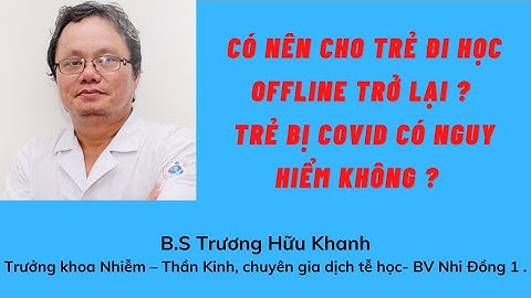 Có nên cho trẻ đi học trong mùa dịch