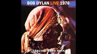 Bob Dylan - Genuine Hard Rain - Rolling Thunder Revue 1976 Soundboard Compilation