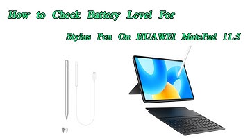 How to Check M-Pencil Battery Percentage on Huawei MatePad 11.5