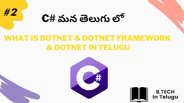 2  What is Dotnet and Dotnet core and Dotnet in telugu | c# | telugu | btech in telugu
