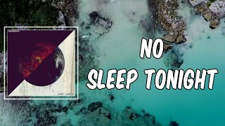 Lyric: No Sleep Tonight by Shinedown