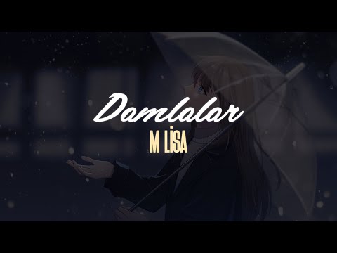 M Lisa - Damlalar (Sözleri / Lyrics)