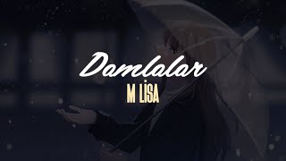 M Lisa - Damlalar (Sözleri / Lyrics) Resimi