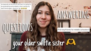 answering YOUR questions as your older swiftie sister 🫶 | boyfriends, makeup, etc!