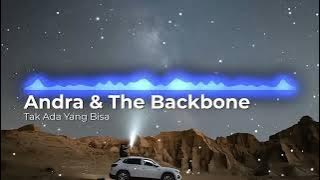 Tak Ada Yang Bisa - Andra & The Backbone (Album Season 2) Lirik
