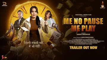 ME NO PAUSE ME PLAY – Official Trailer | Kamya Punjabi | Deepshikha | Manoj K Sharma | Samar K