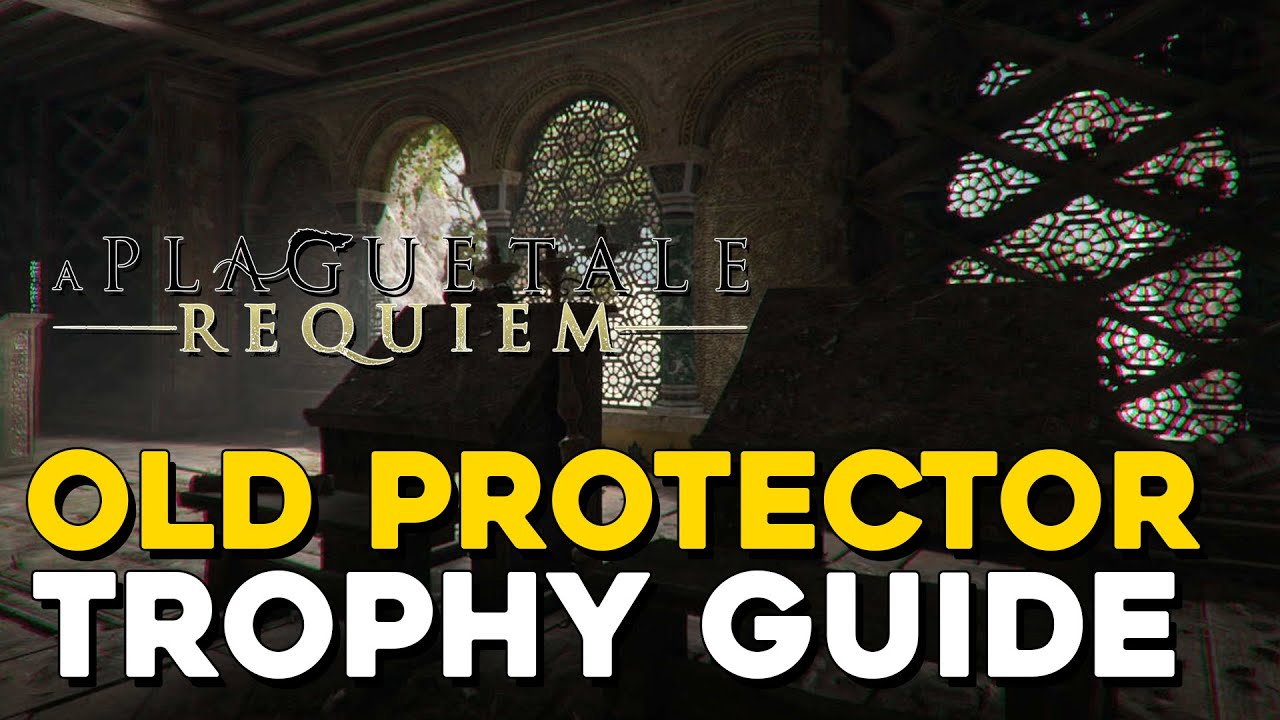 A Plague Tale Requiem Old Protector Trophy Guide (All Old Protector Item Locations) YouTube